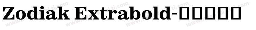 Zodiak Extrabold字体转换